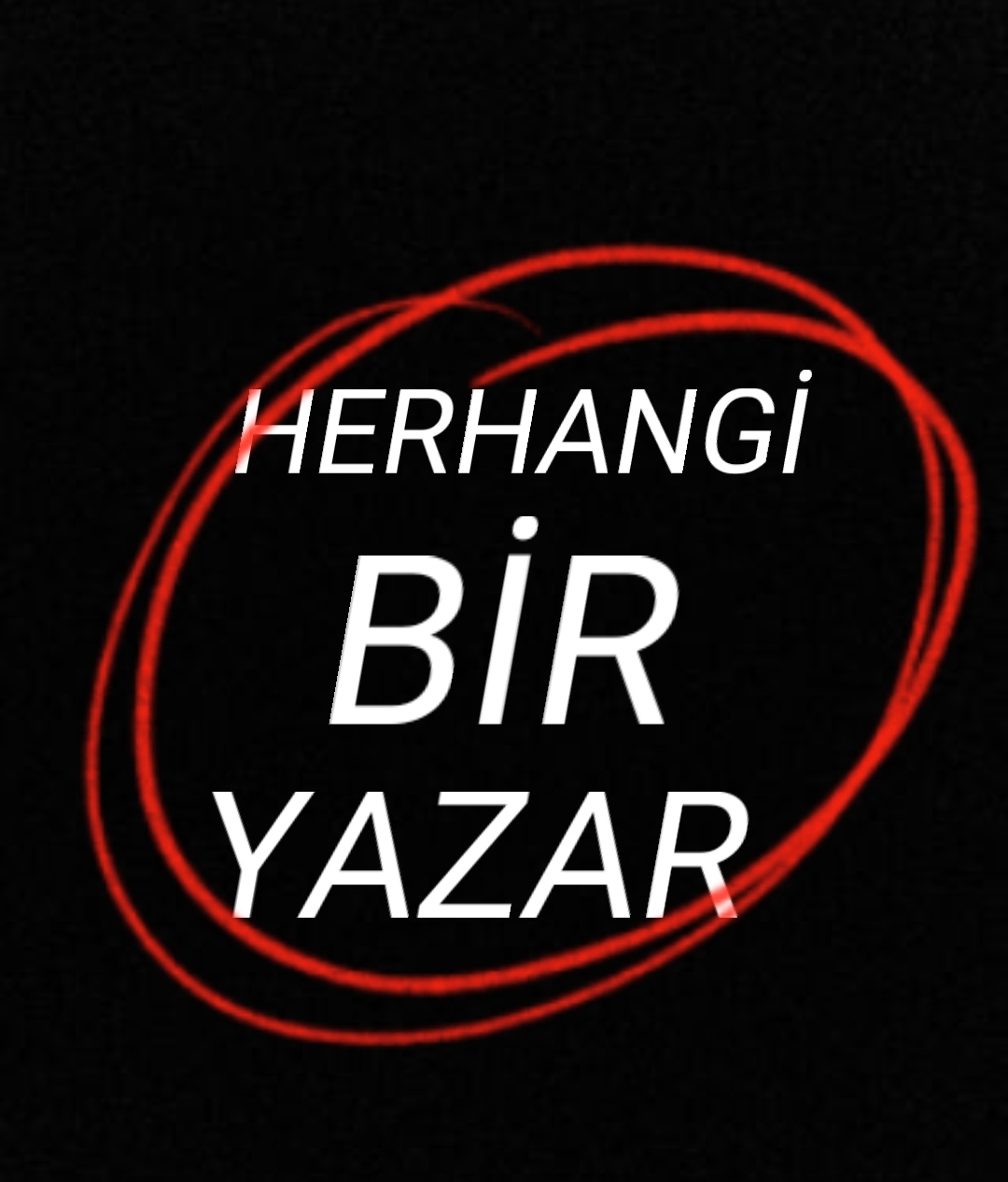 HERHANGİ BİR YAZAR